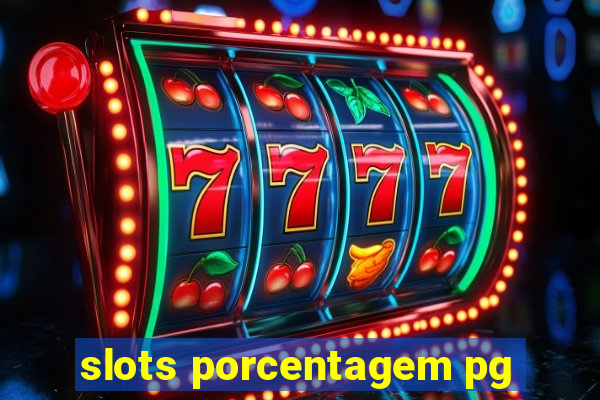 slots porcentagem pg